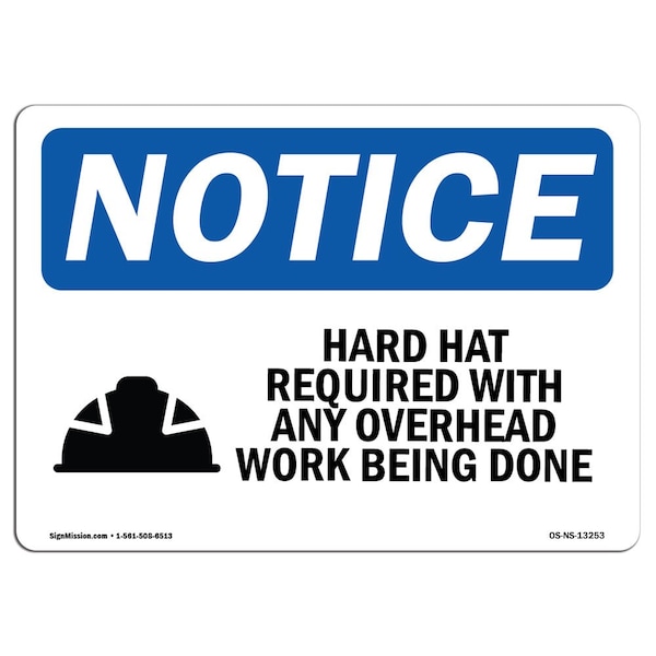 OSHA Sign, Hard Hat Required With Any Overhead With, 10in X 7in Aluminum, 10" W, 7" H, Landscape